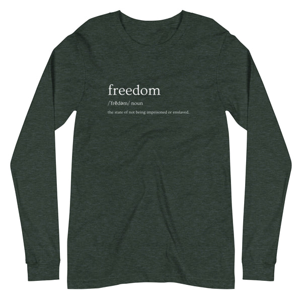 Freedom (Noun) Unisex Long Sleeve Tee